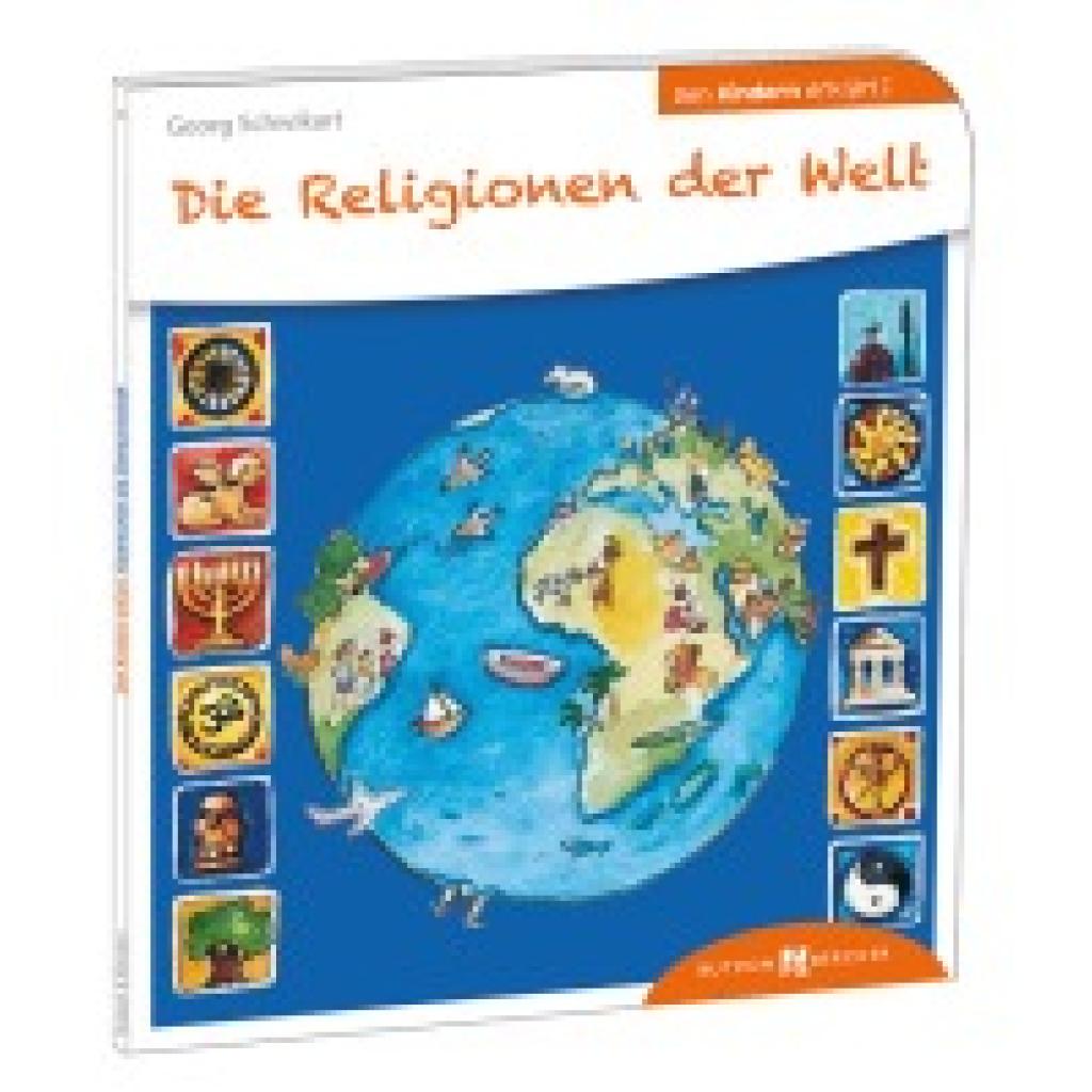 9783766630049 - Die Religionen der Welt den Kindern erklärt - Georg Schwikart Kartoniert (TB)