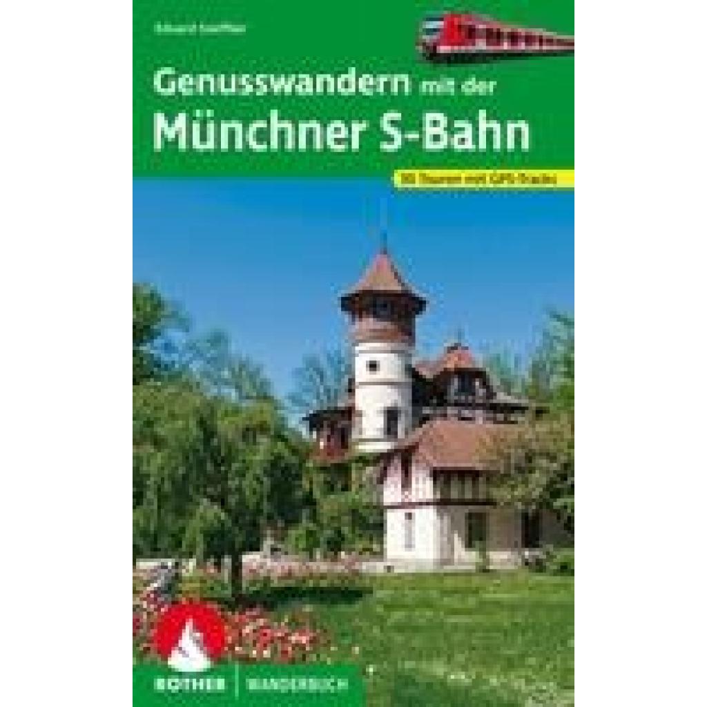 9783763333998 - Rother Wanderbuch   Genusswandern mit der Münchner S-Bahn - Eduard Soeffker Kartoniert (TB)