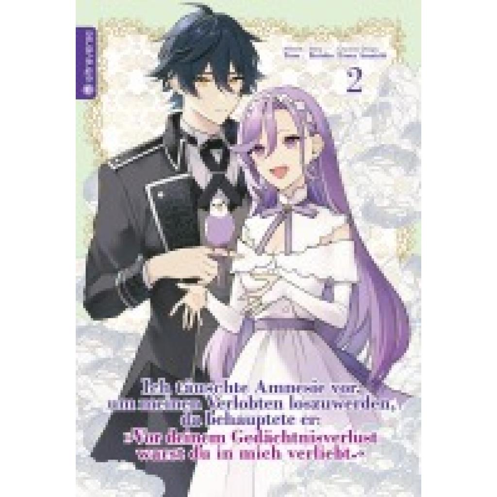 9783753926315 - Kotoko Ich täuschte Amnesie vor um meinen Verlobten loszuwerden da behauptete er Vor deinem Gedächtnisverlust warst du in mich verliebt 02 9783753926315 - Kotoko Ich täuschte Amnesie vor um meinen Verlobten loszuwerden da behauptete er Vor deinem Gedächtnisverlust warst du in mich verliebt 02