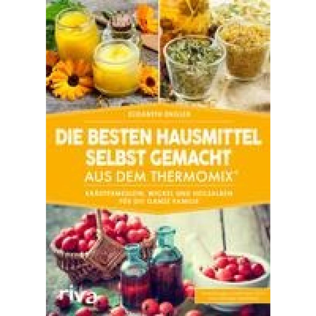 Engler, Elisabeth: Die besten Hausmittel selbst gemacht aus dem Thermomix®