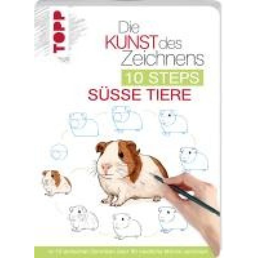 9783735881038 - Die Kunst des Zeichnens 10 Steps - Süße Tiere - Justine Lecouffe Taschenbuch