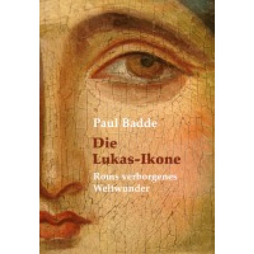 9783717113805 - Badde Paul Die Lukas-Ikone 9783717113805 - Badde Paul Die Lukas-Ikone
