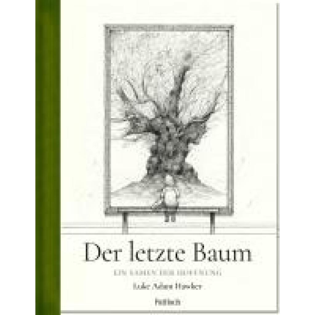 9783629009555 - Der letzte Baum - Luke Adam Hawker Gebunden