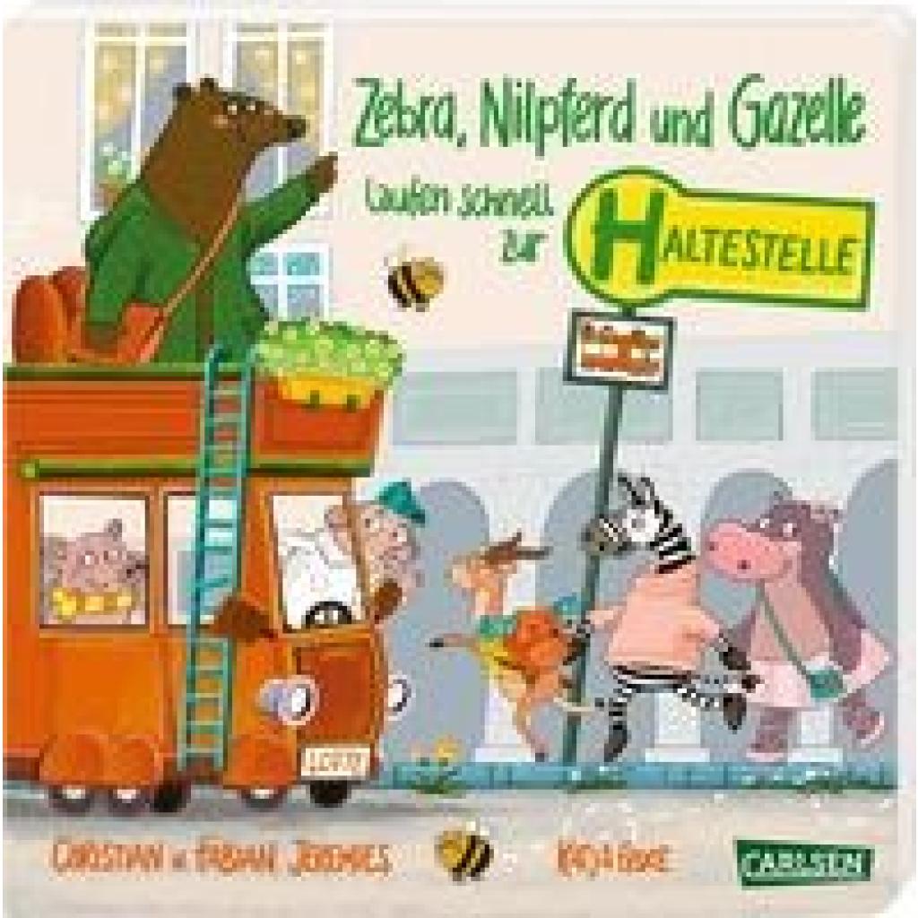 9783551172952 - Zebra Nilpferd und Gazelle laufen schnell zur Haltestelle! - Katja Frixe Pappband 9783551172952 - Zebra Nilpferd und Gazelle laufen schnell zur Haltestelle! - Katja Frixe Pappband