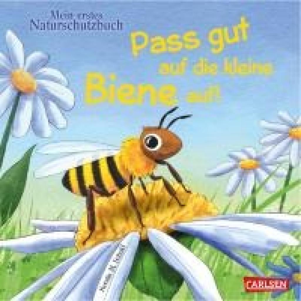 9783551172778 - Pass gut auf die kleine Biene auf - Kerstin M Schuld Pappband