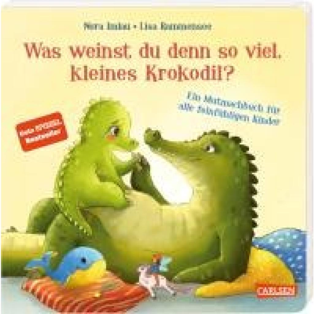 Imlau, Nora: Was weinst du denn so viel, kleines Krokodil?