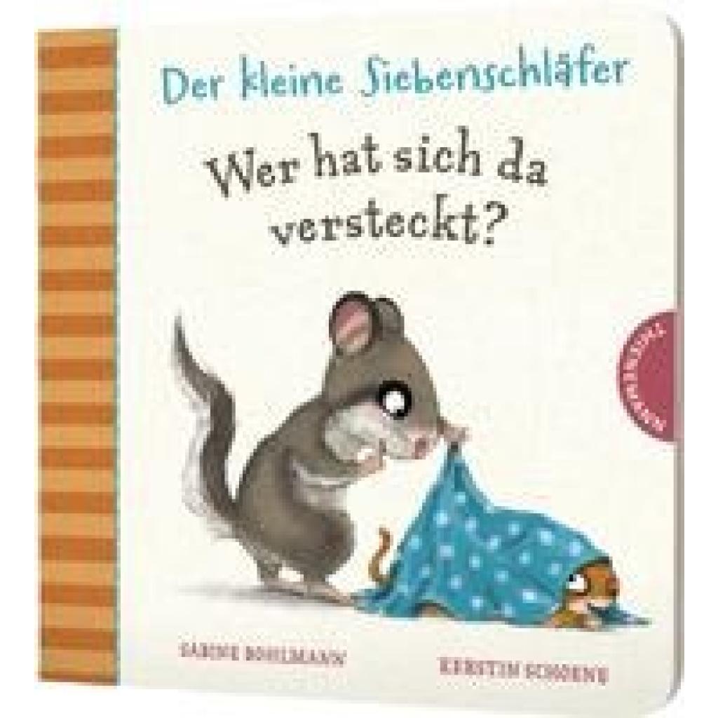 Bohlmann, Sabine: Der kleine Siebenschläfer: Wer hat sich da versteckt?