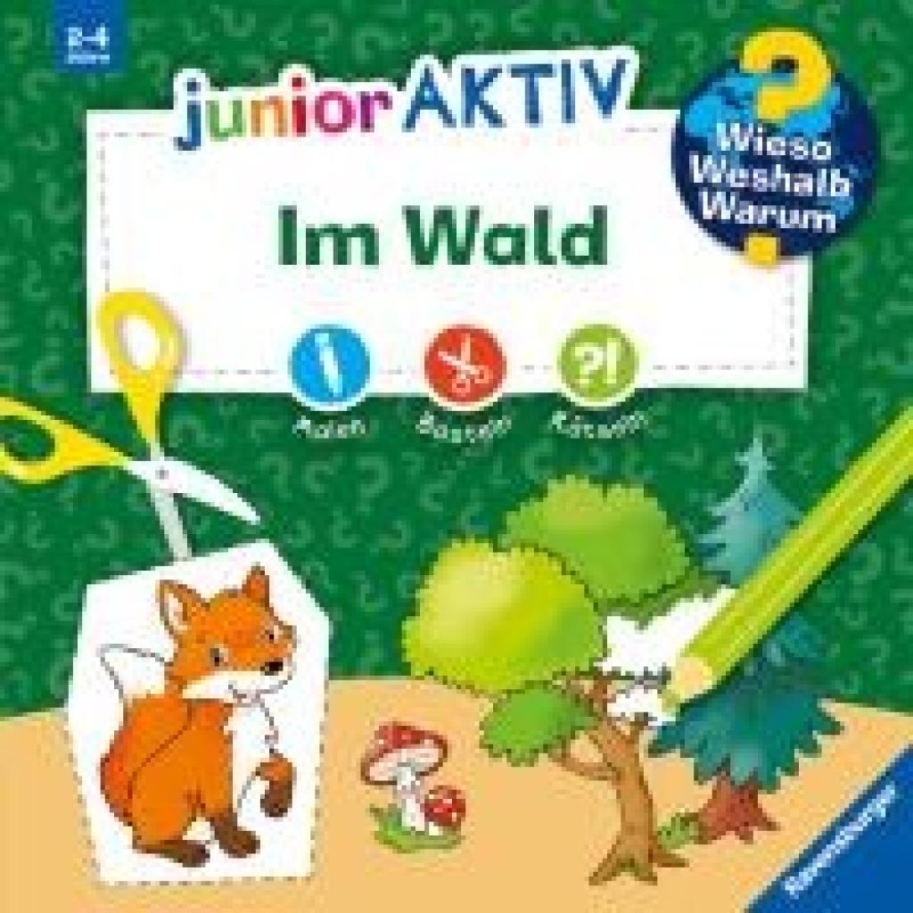 9783473600588 - Wieso? Weshalb? Warum? junior AKTIV Im Wald Kartoniert (TB)