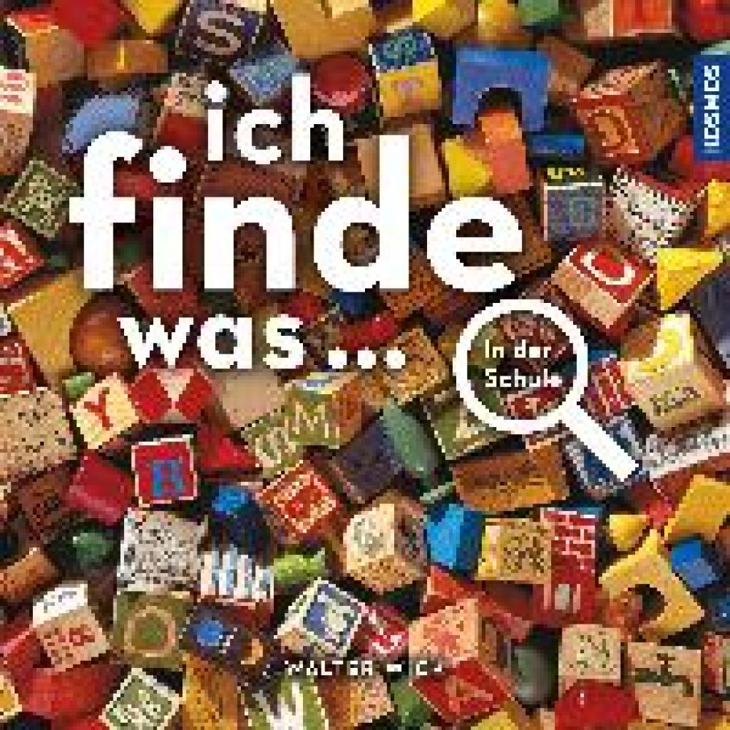 9783440177273 - Ich finde was    Ich finde was In der Schule - Walter Wick Gebunden