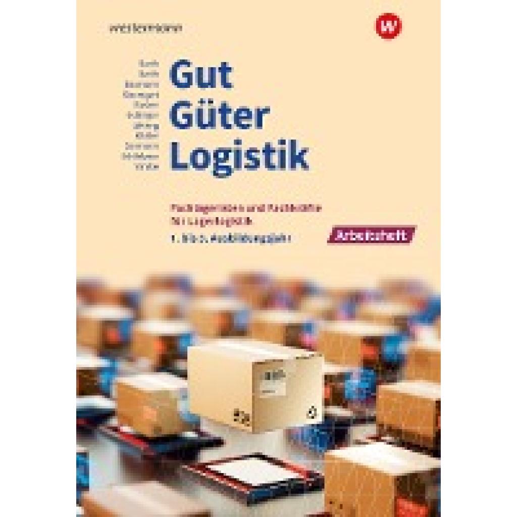 9783427319870 - Schliebner Inka Gut - Güter - Logistik Fachlageristen und Fachkräfte für Lagerlogistik 1 bis 3 Ausbildungsjahr Arbeitsheft 9783427319870 - Schliebner Inka Gut - Güter - Logistik Fachlageristen und Fachkräfte für Lagerlogistik 1 bis 3 Ausbildungsjahr Arbeitsheft