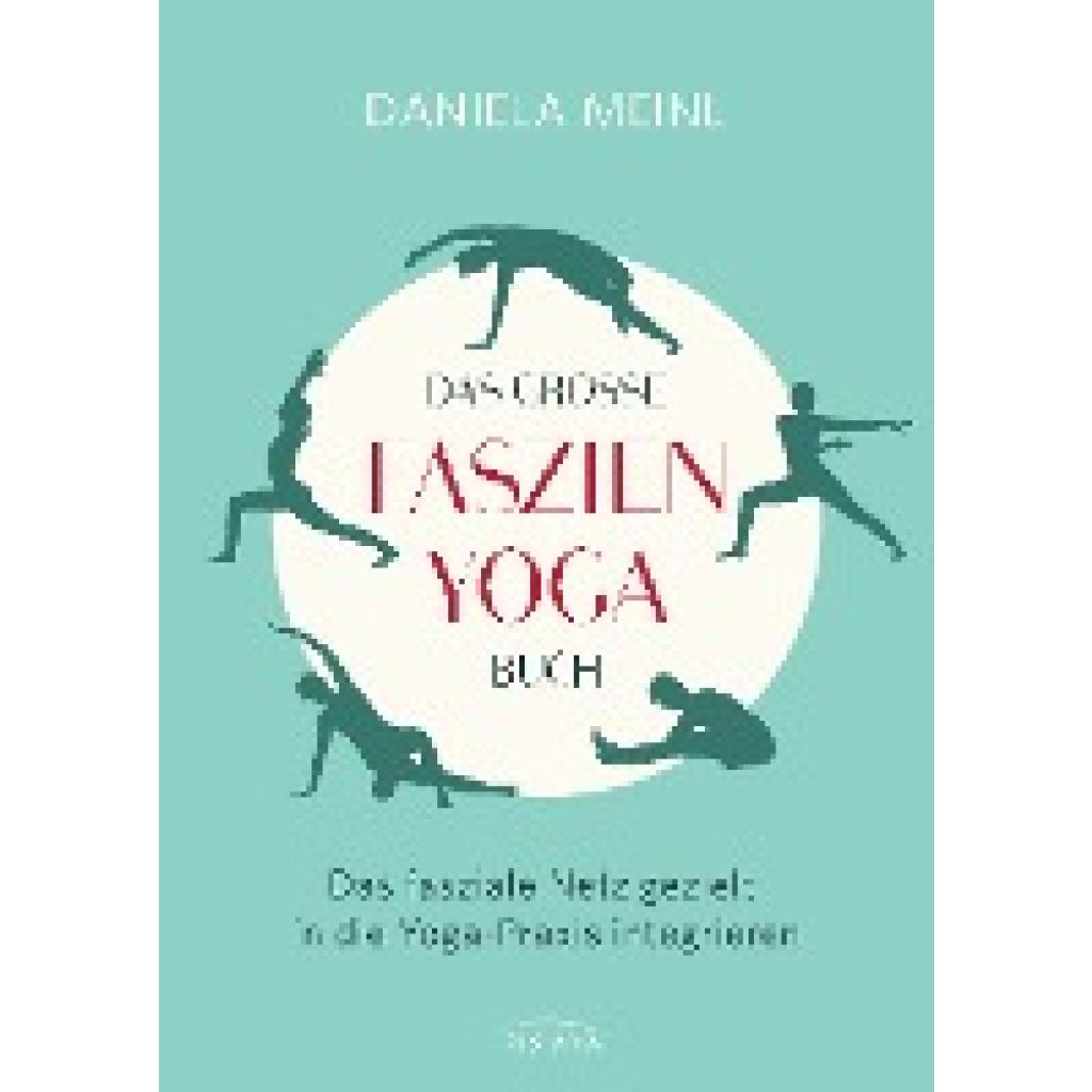 Meinl, Daniela: Das große Faszien-Yoga Buch