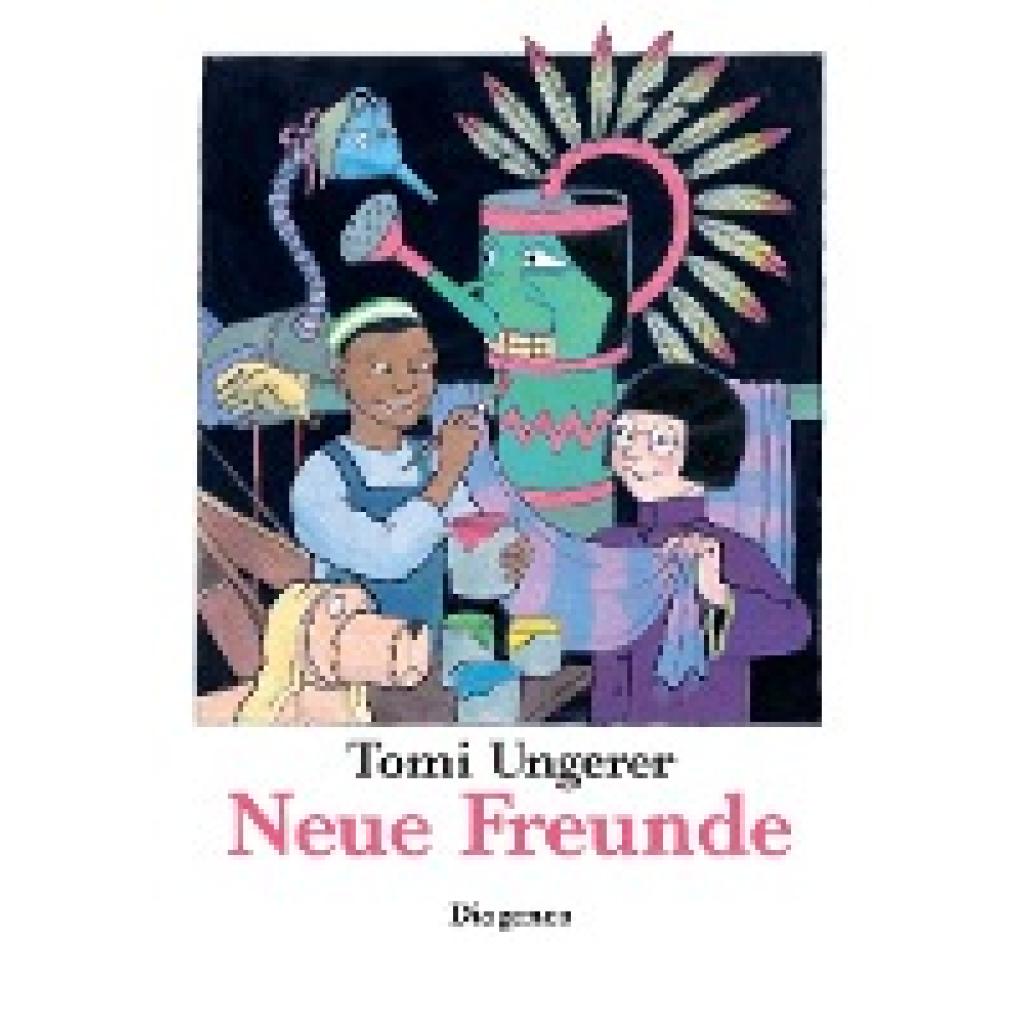 Ungerer, Tomi: Neue Freunde