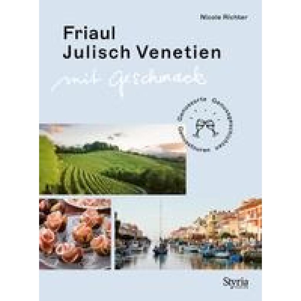 9783222136887 - Friaul-Julisch Venetien mit Geschmack - Nicole Richter Kartoniert (TB)