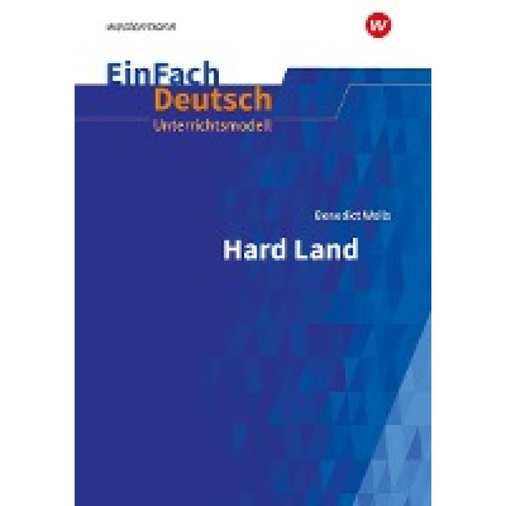9783141096750 - Wells Benedict Hard Land EinFach Deutsch Unterrichtsmodelle 9783141096750 - Wells Benedict Hard Land EinFach Deutsch Unterrichtsmodelle