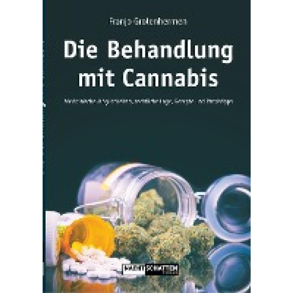 Grotenhermen, Franjo: Die Behandlung mit Cannabis