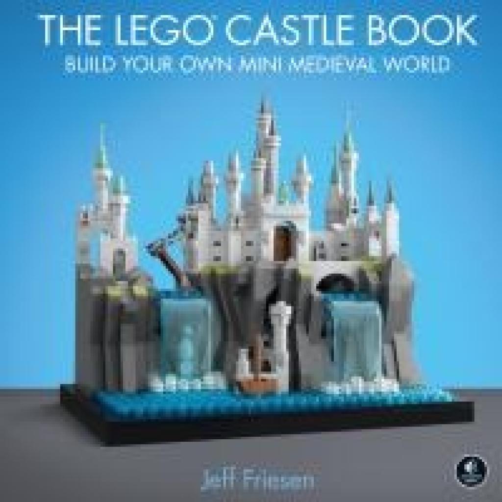 9781718500167 - The LEGO Castle Book - Jeff Friesen Gebunden