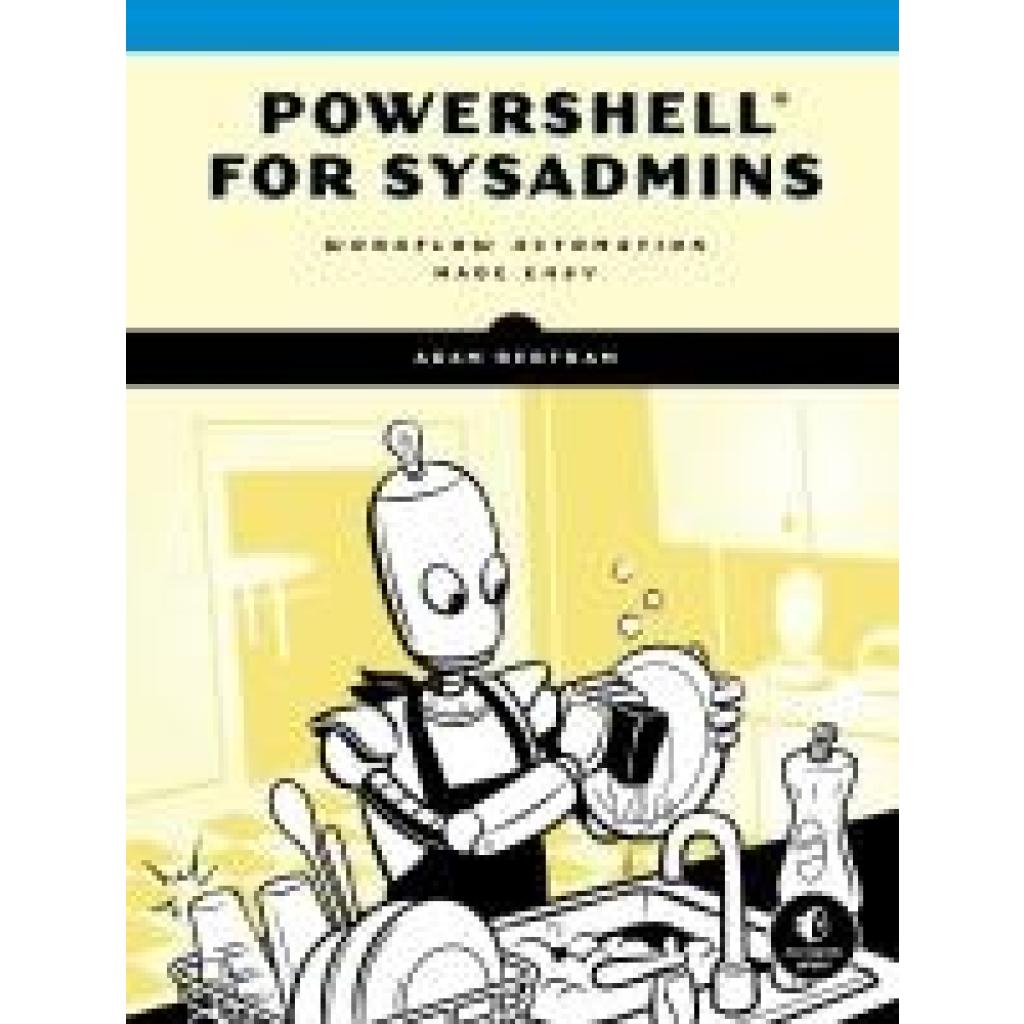 9781593279189 - PowerShell for Sysadmins - Adam Bertram Kartoniert (TB) 9781593279189 - PowerShell for Sysadmins - Adam Bertram Kartoniert (TB)