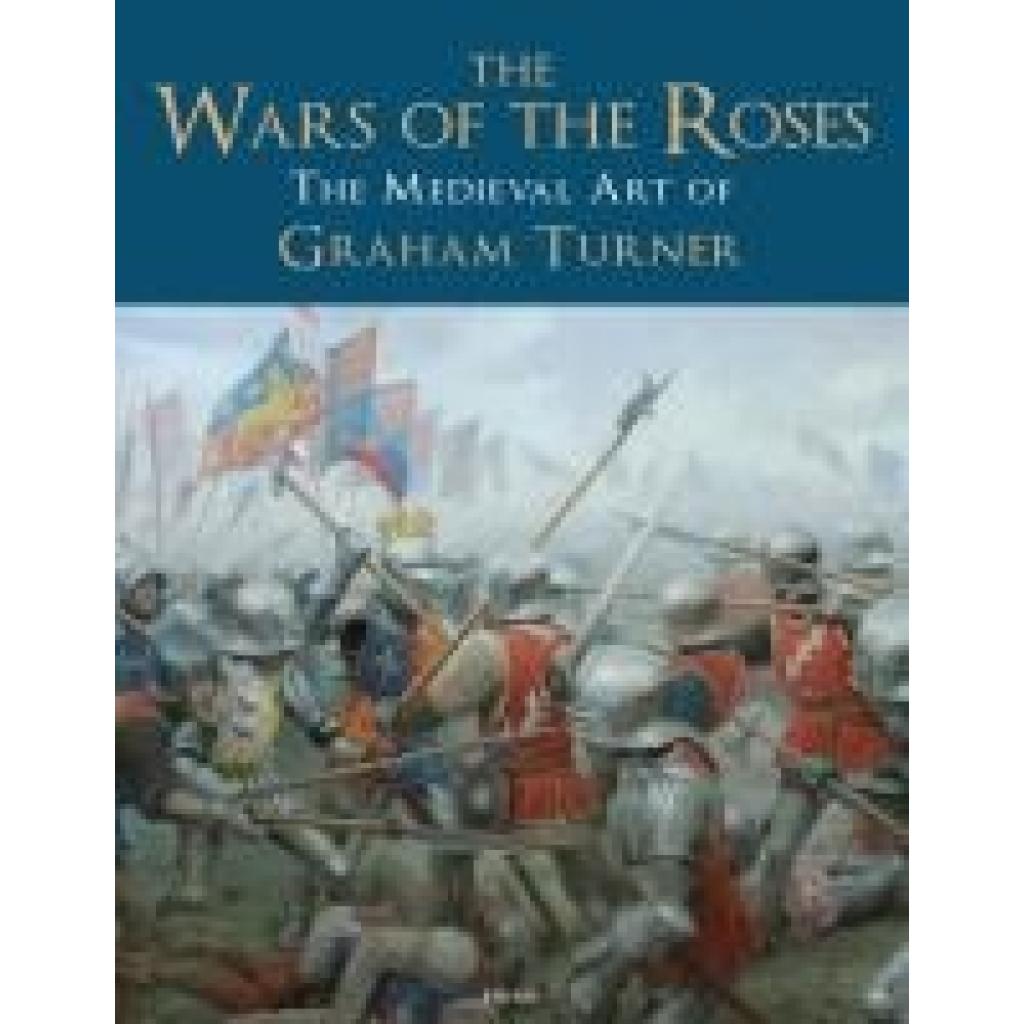 Turner, Graham: The Wars of the Roses