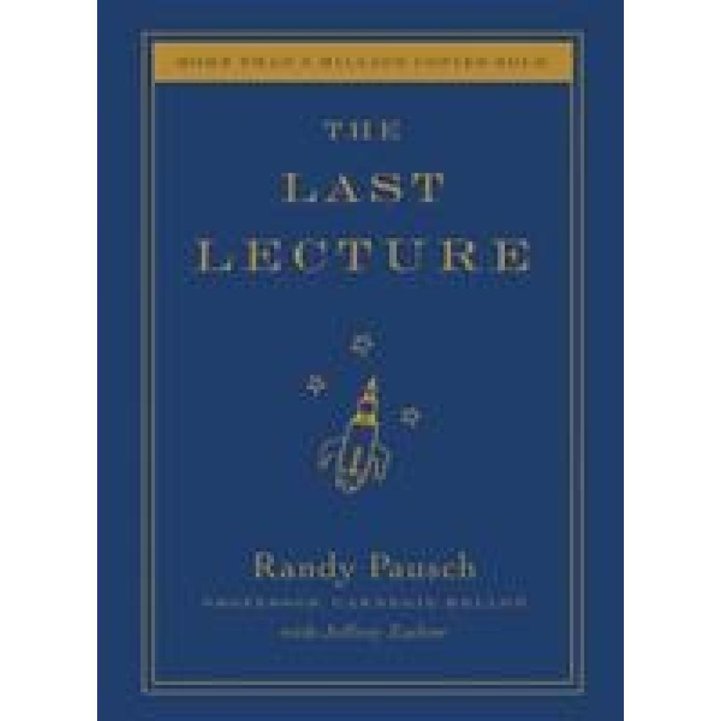9781401323257 - The Last Lecture English edition - Randy Pausch Gebunden 9781401323257 - The Last Lecture English edition - Randy Pausch Gebunden