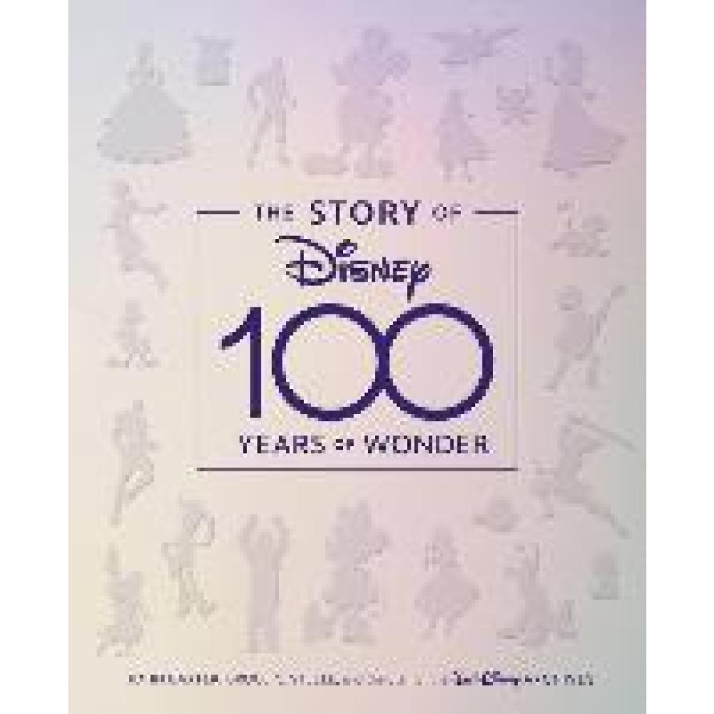 Baxter, John: The Story of Disney: 100 Years of Wonder