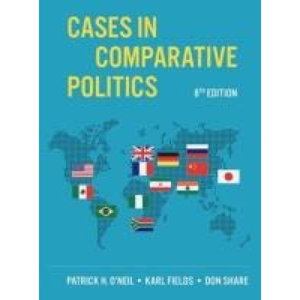 9781324061939 - ONeil Patrick H Cases in Comparative Politics 9781324061939 - ONeil Patrick H Cases in Comparative Politics