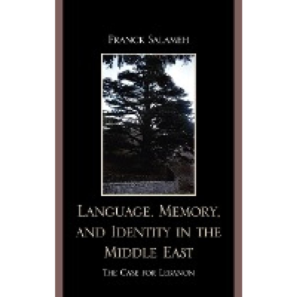 Salameh, Franck: Language, Memory, and Identity in the Middle East