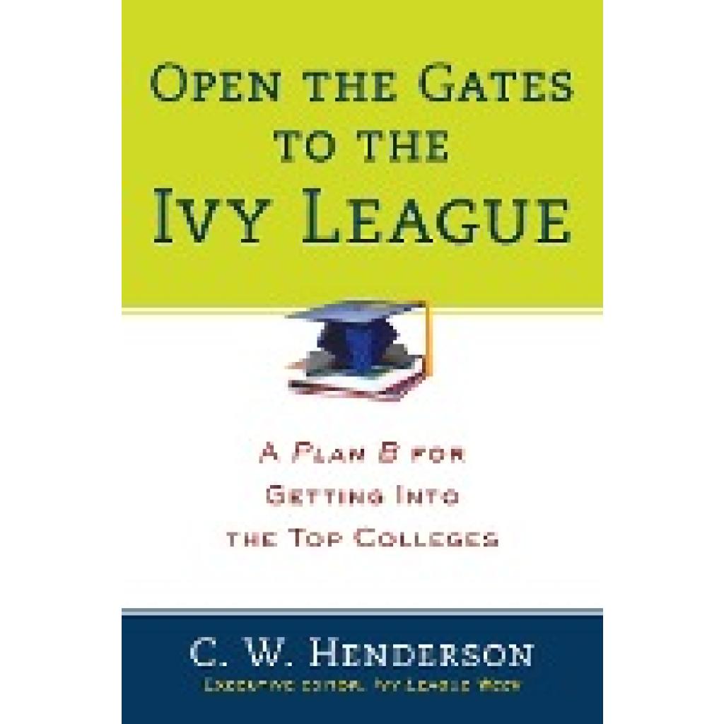 Henderson, C. W.: Open the Gates to the Ivy League