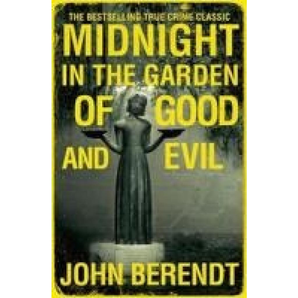 9780340992852 - Midnight in the Garden of Good and Evil - John Berendt Kartoniert (TB) 9780340992852 - Midnight in the Garden of Good and Evil - John Berendt Kartoniert (TB)