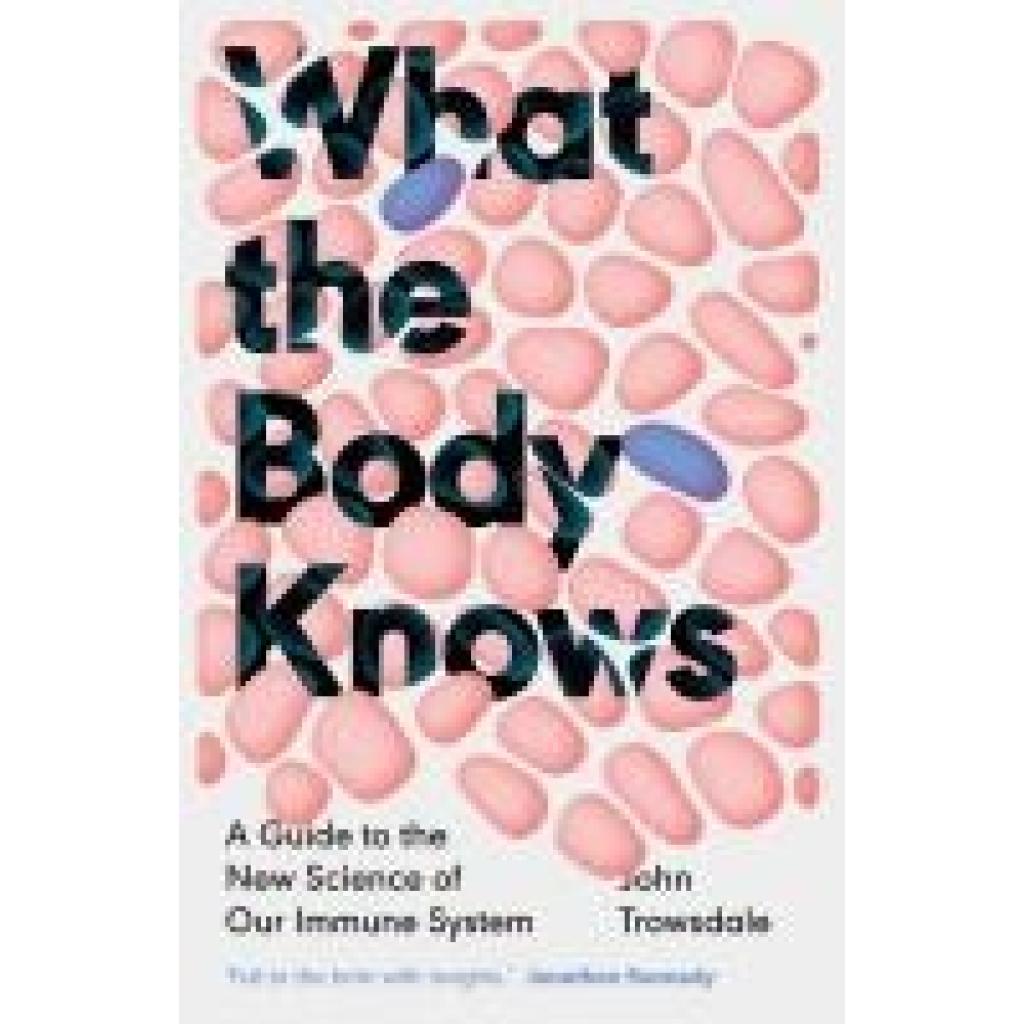 9780300277050 - Trowsdale John What the Body Knows 9780300277050 - Trowsdale John What the Body Knows