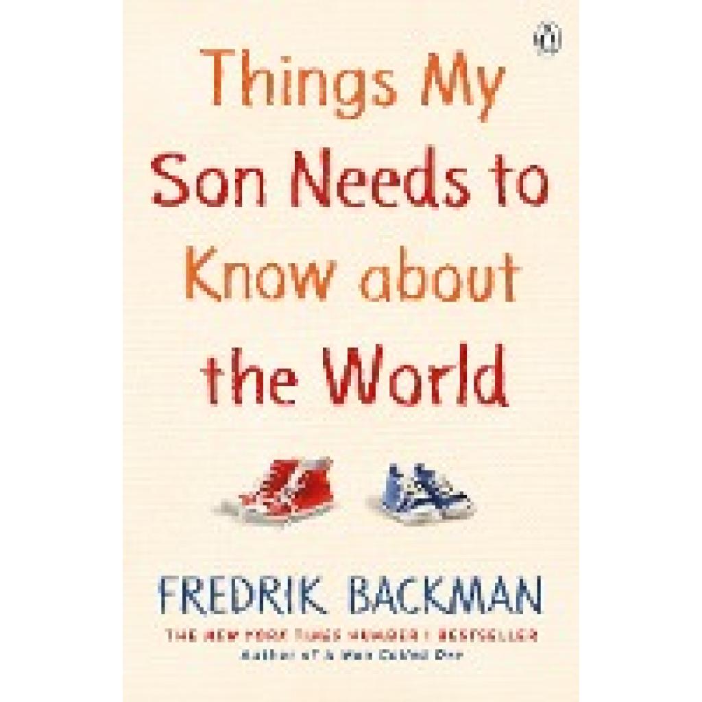 9780241534779 - Things My Son Needs to Know About The World - Fredrik Backman Kartoniert (TB)