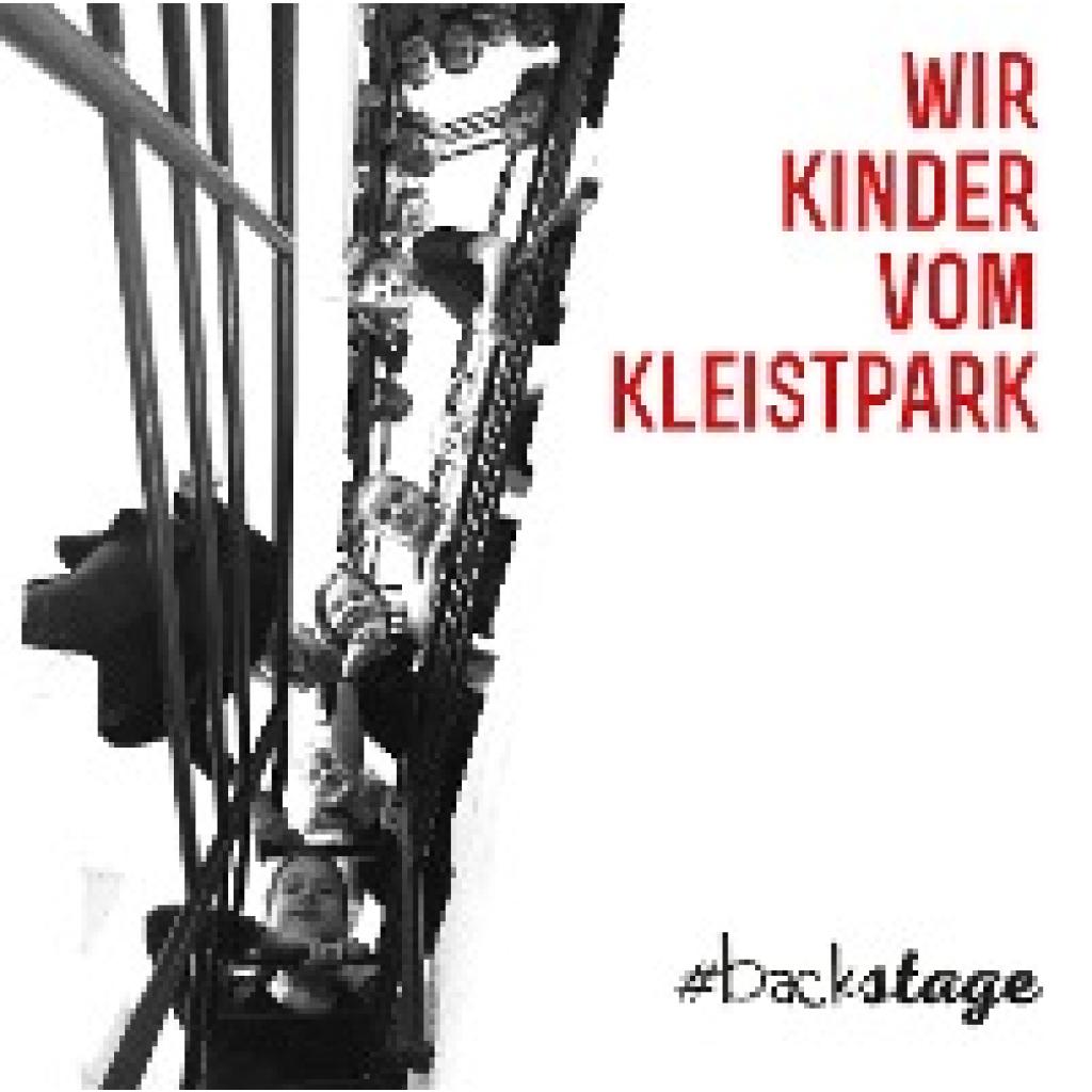 Marx, Elena: Wir Kinder vom Kleistpark #backstage