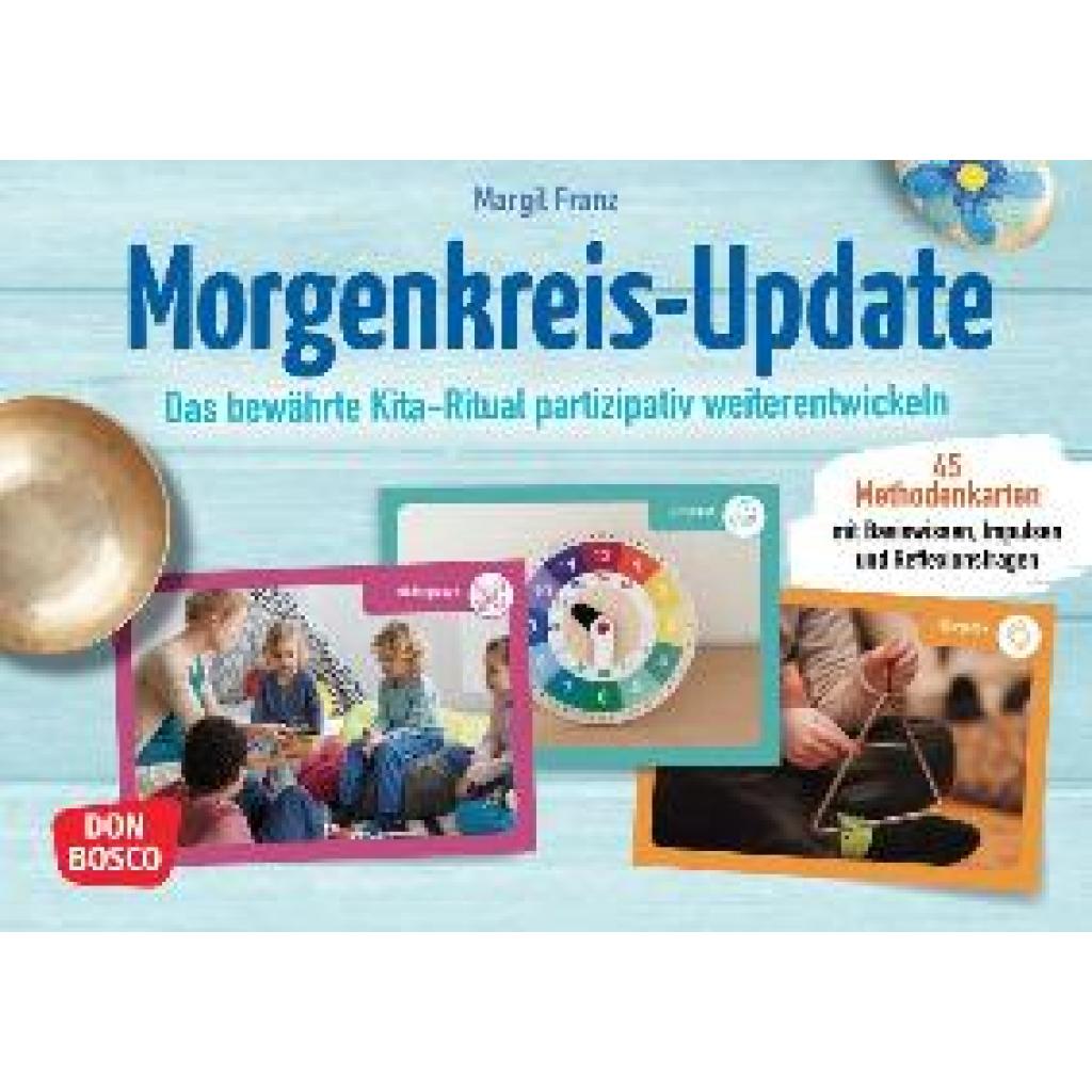 Franz, Margit: Morgenkreis-Update: Das bewährte Kita-Ritual partizipativ weiterentwickeln