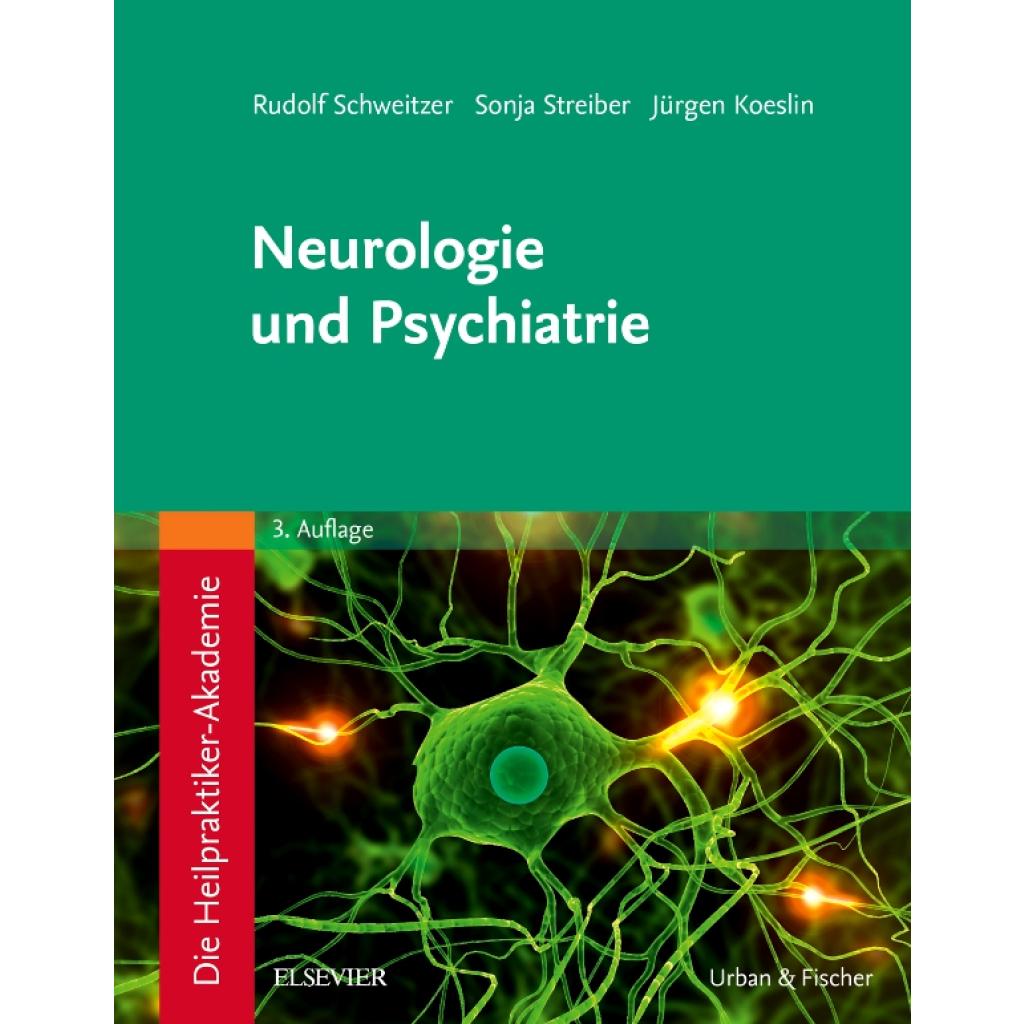 Schweitzer, Rudolf: Die Heilpraktiker-Akademie. Neurologie und Psychiatrie