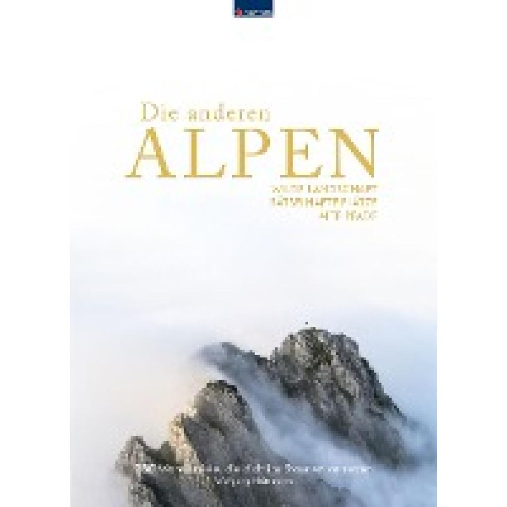 Heitzmann, Wolfgang: KOMPASS Bildband Die anderen Alpen