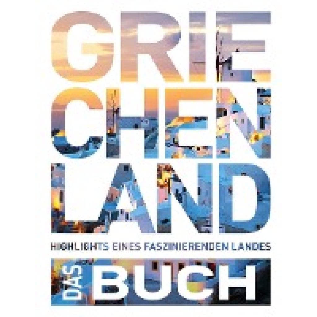 9783969650189 - KUNTH Das Buch   Griechenland Das Buch Gebunden