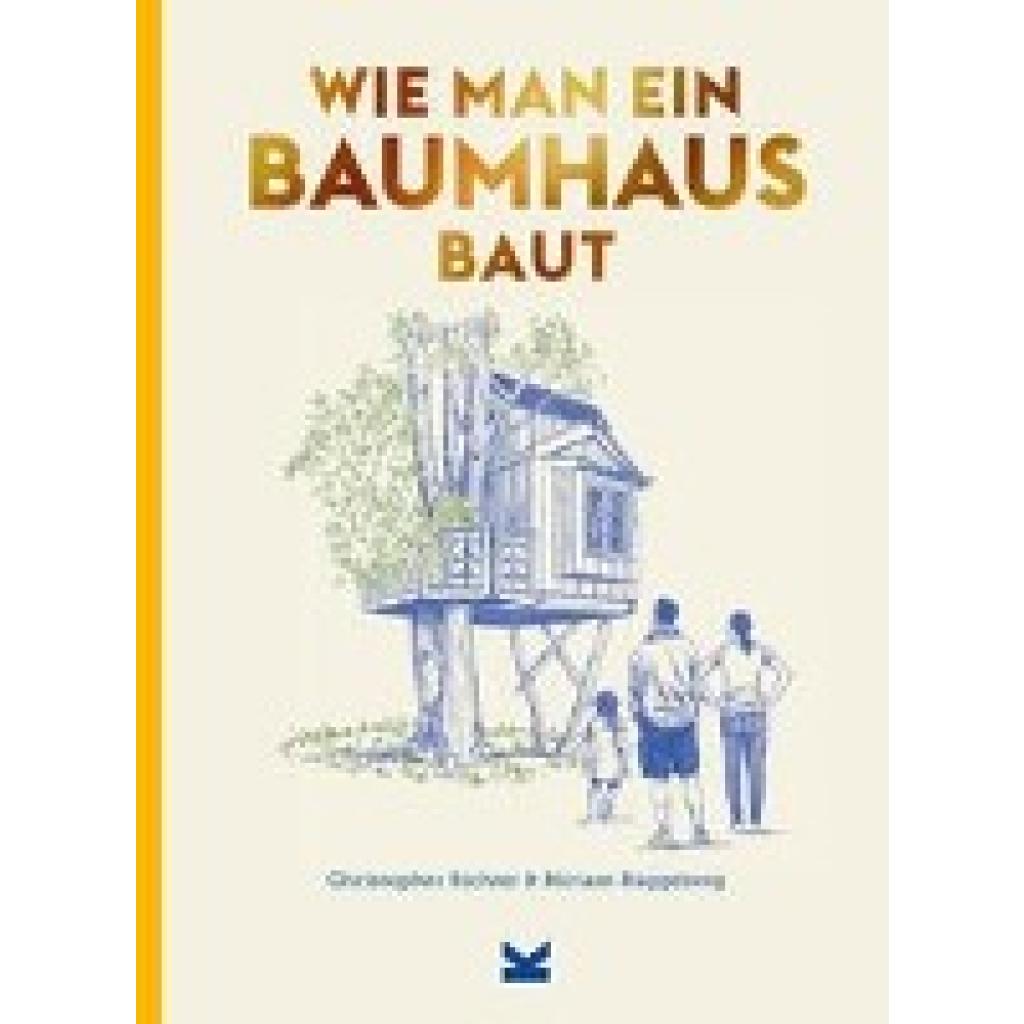 9783962443139 - Wie man ein Baumhaus baut - Christopher Richter Miriam Rüggeberg Gebunden