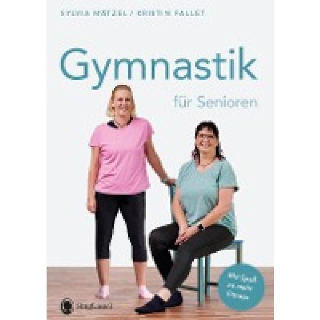 Mätzel, Sylvia: Gymnastik für Senioren. Mit Spaß zu mehr Fitness.