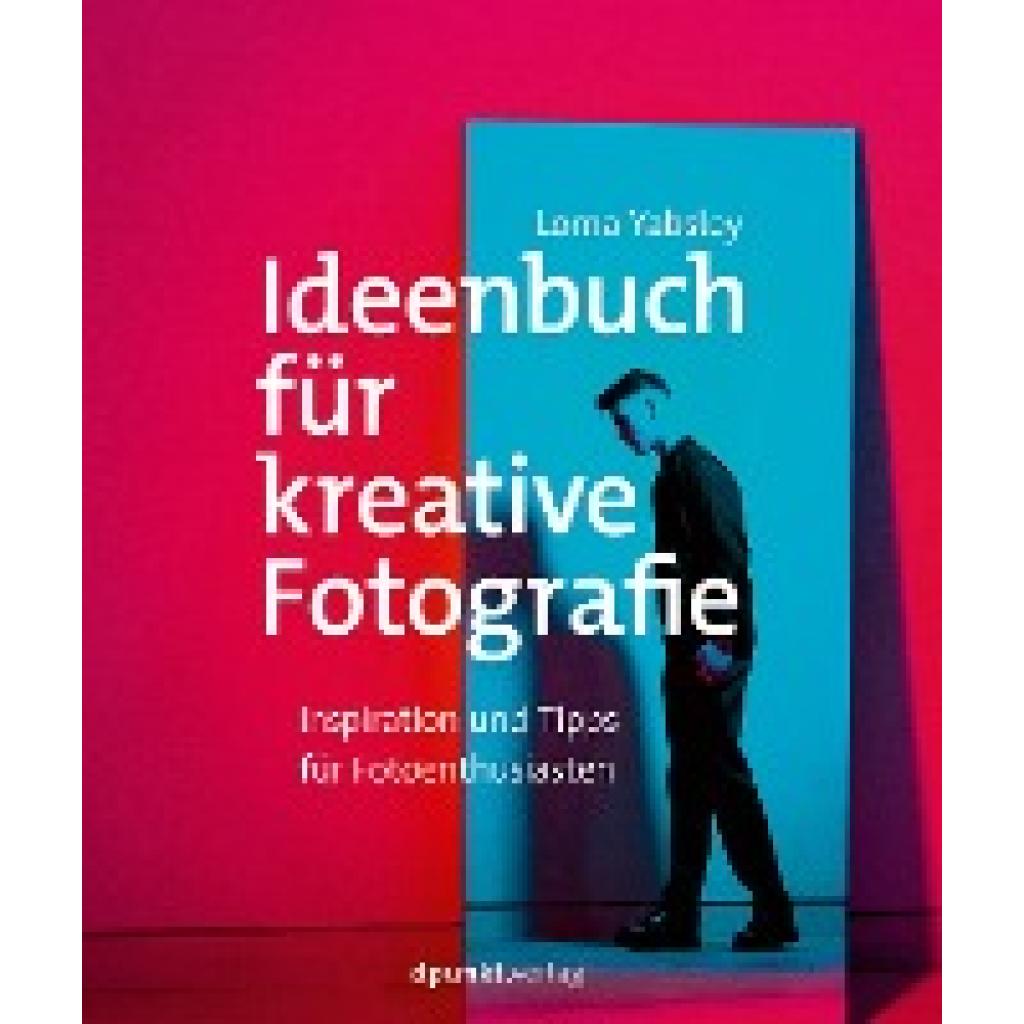 Yabsley, Lorna: Ideenbuch für kreative Fotografie