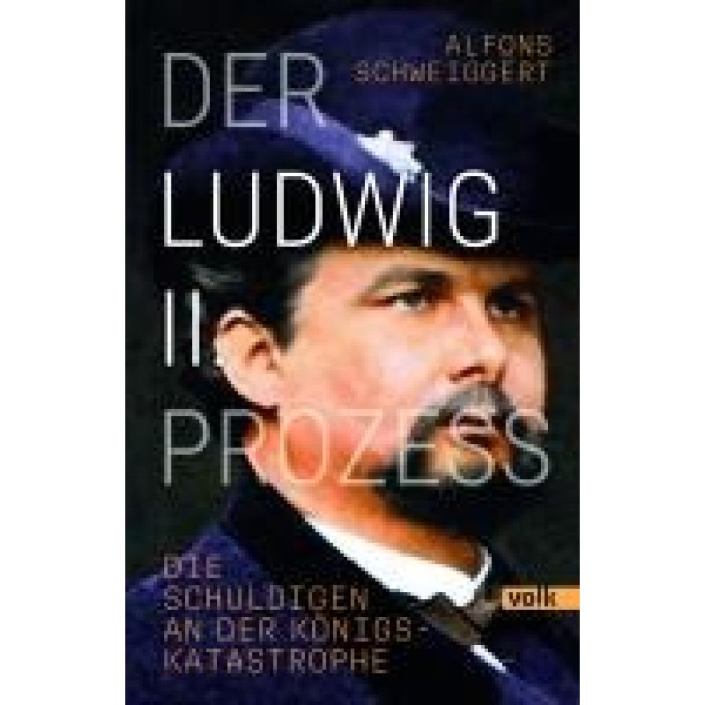 9783862224838 - Schweiggert Alfons Der Ludwig-II-Prozess