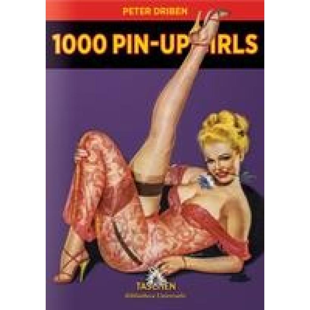 9783836520508 - Driben Peter 1000 Pin-Up Girls 9783836520508 - Driben Peter 1000 Pin-Up Girls