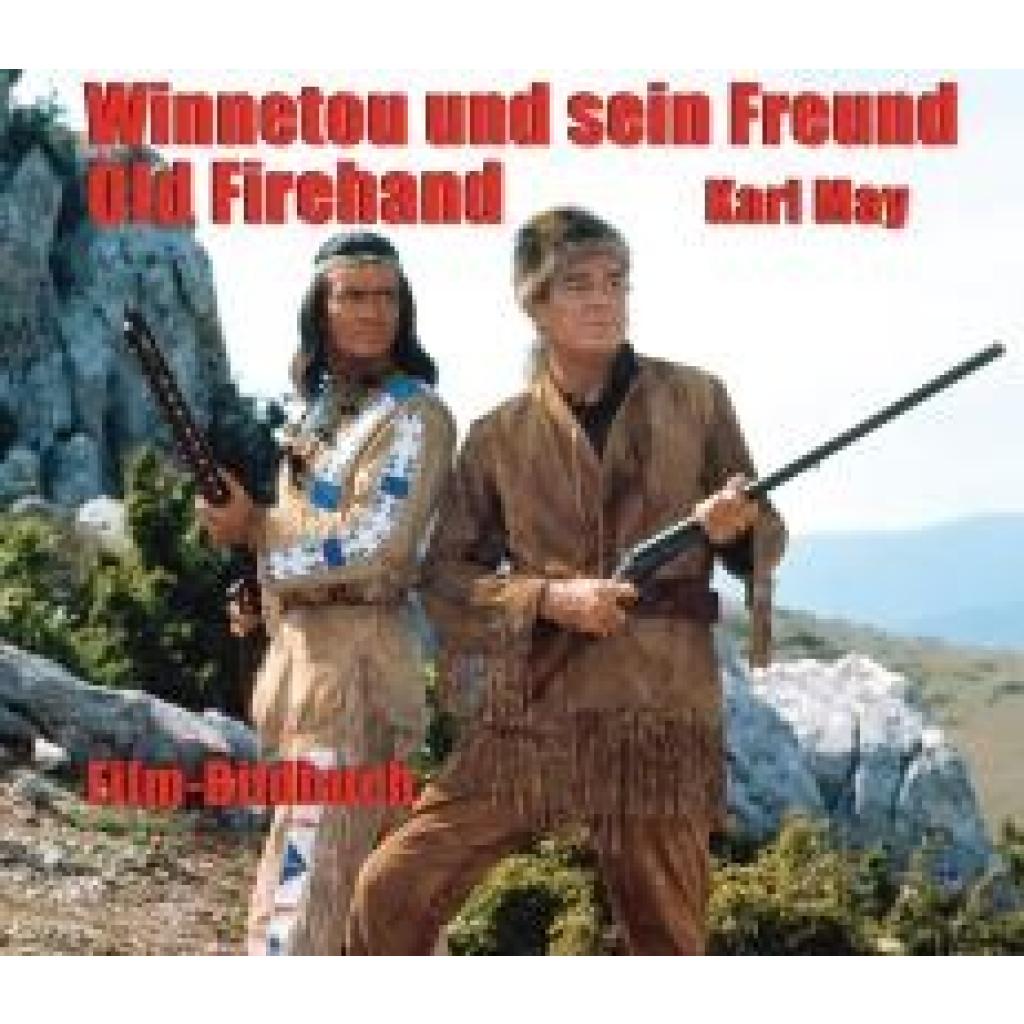 9783780230782 - Karl May Winnetou und sein Freund Old Firehand - Michael Petzel Gebunden