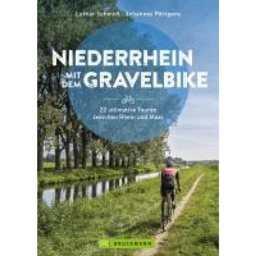 9783734329104 - Niederrhein mit dem Gravelbike 22 ultimative Touren zwischen Rhein und Maas - Lothar Schmidt Johannes Pöttgens Kartoniert (TB)