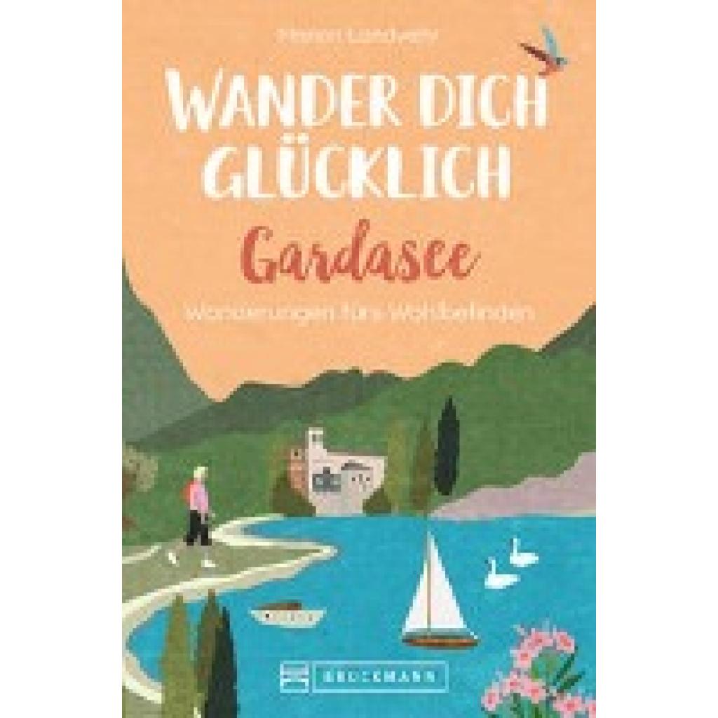 Landwehr, Marion: Wander dich glücklich - Gardasee