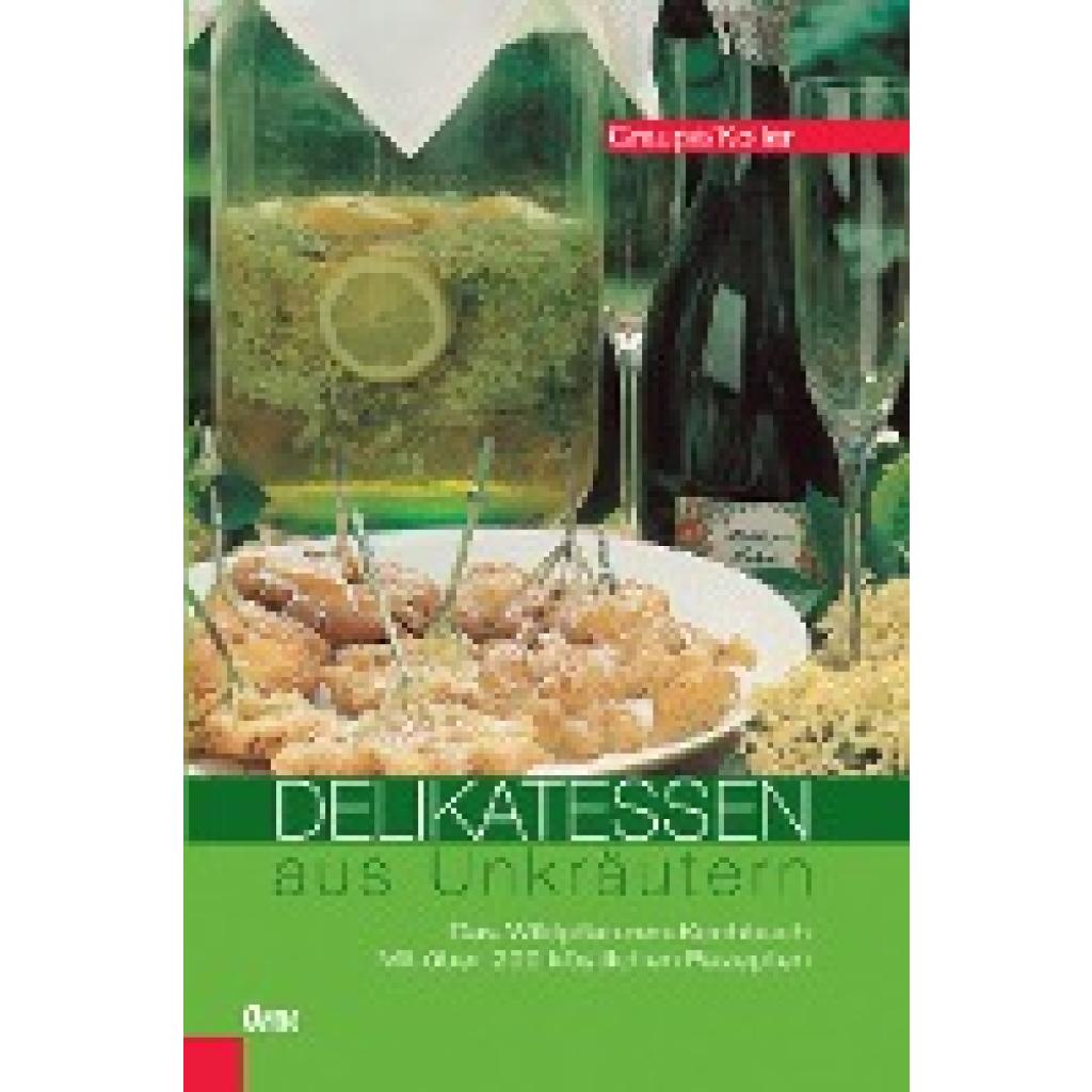 9783701505272 - Delikatessen aus Unkräutern - Friedrich Graupe Sepp Koller Gebunden