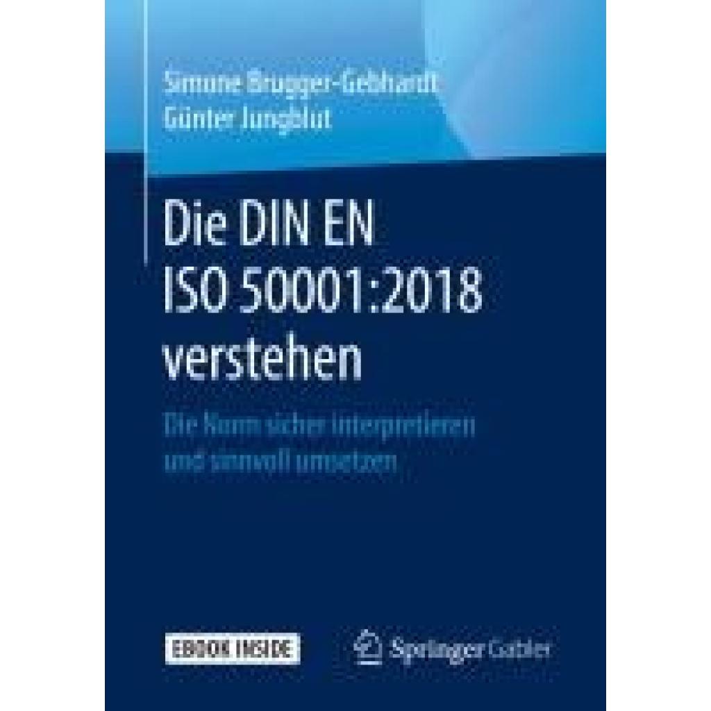 9783658262655 - Die DIN EN ISO 500012018 verstehen m 1 Buch m 1 E-Book - Simone Brugger-Gebhardt Günter Jungblut Kartoniert (TB)