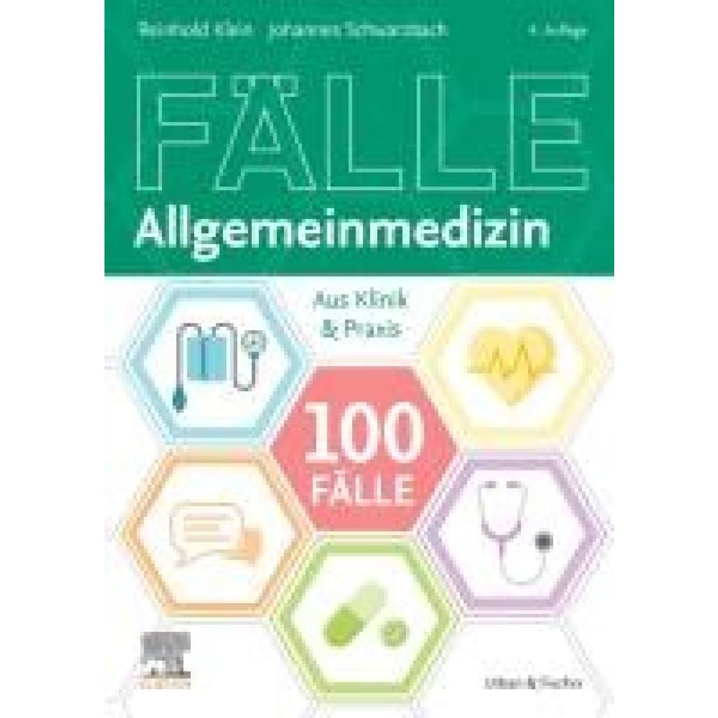 9783437431593 - 100 Fälle Allgemeinmedizin - Reinhold Klein Johannes Schwarzbach Kartoniert (TB)