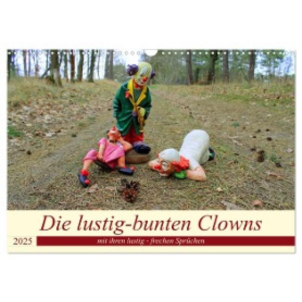 Junghanns, Konstanze: Die lustig-bunten Clowns (Wandkalender 2025 DIN A3 quer), CALVENDO Monatskalender