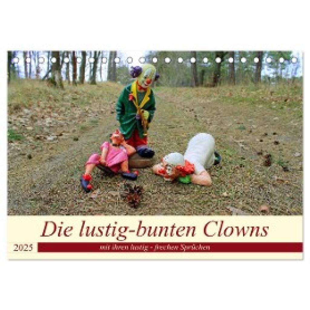 Junghanns, Konstanze: Die lustig-bunten Clowns (Tischkalender 2025 DIN A5 quer), CALVENDO Monatskalender
