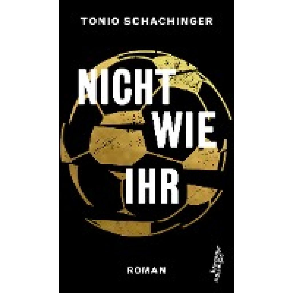 9783218011532 - Nicht wie ihr - Tonio Schachinger Gebunden