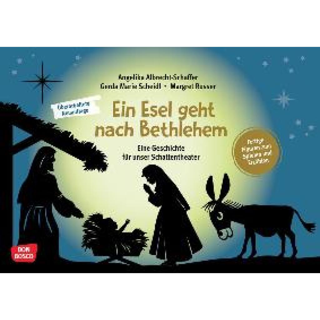 Albrecht-Schaffer, Angelika: Ein Esel geht nach Bethlehem